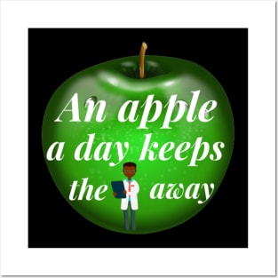 An Apple A Day Keeps The Doctor Away Posters and Art